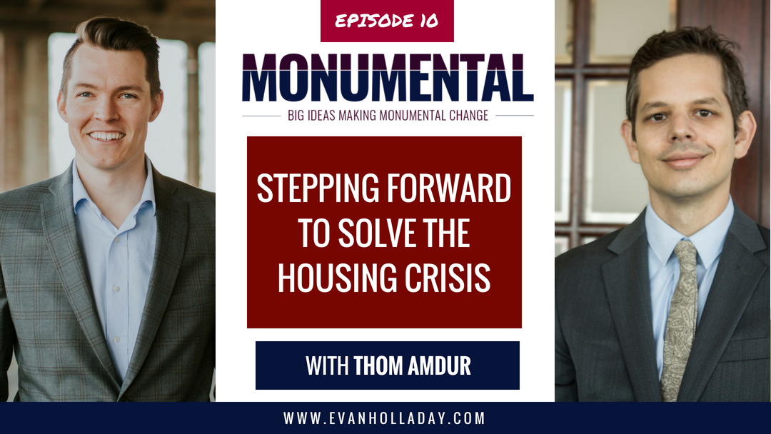 Stepping Forward to Solve the Housing Crisis with Thom Amdur