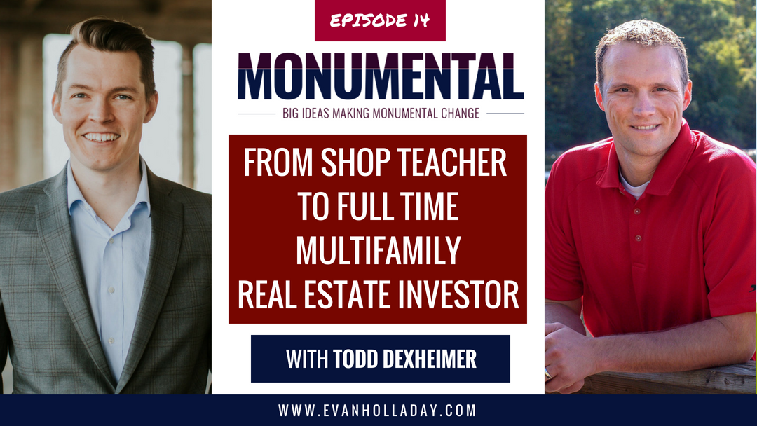 From Shop Teacher to Full Time Multifamily Real Estate Investor with Todd Dexheimer