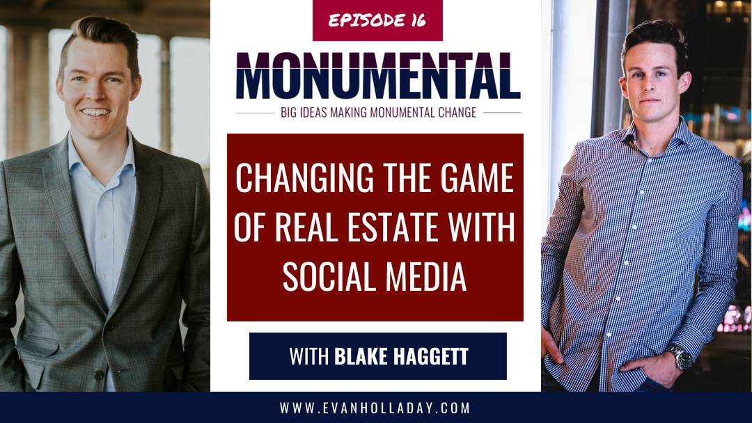 Changing the Game of Real Estate with Social Media with Blake Haggett