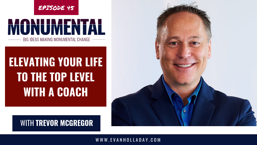 Trevor McGregor – Elevating Your Life To The Top Level With a Coach