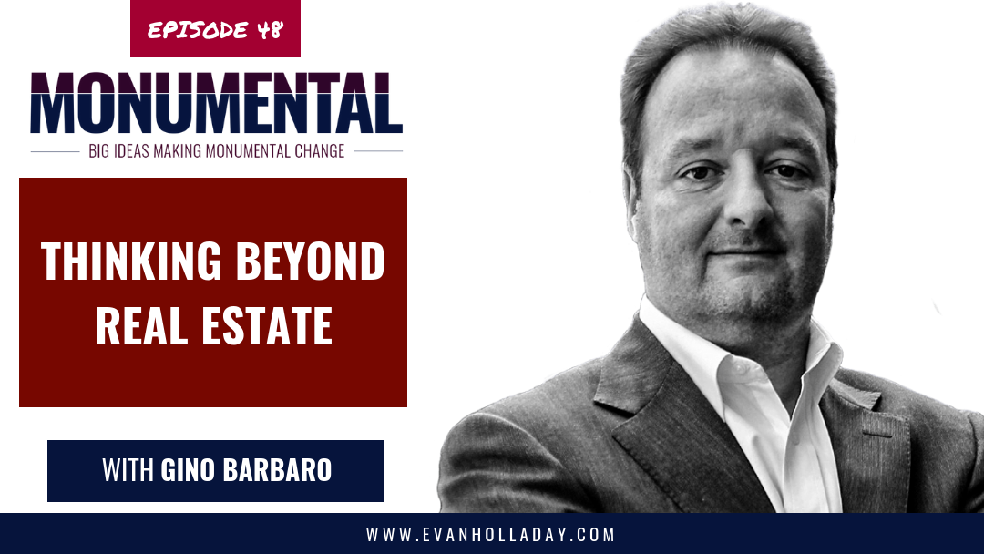 Thinking Beyond Real Estate with Gino Barbaro