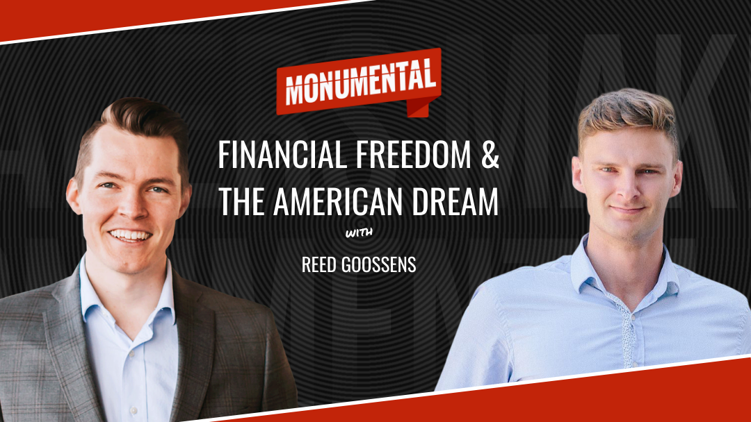 Financial Freedom & The American Dream with Reed Goossens