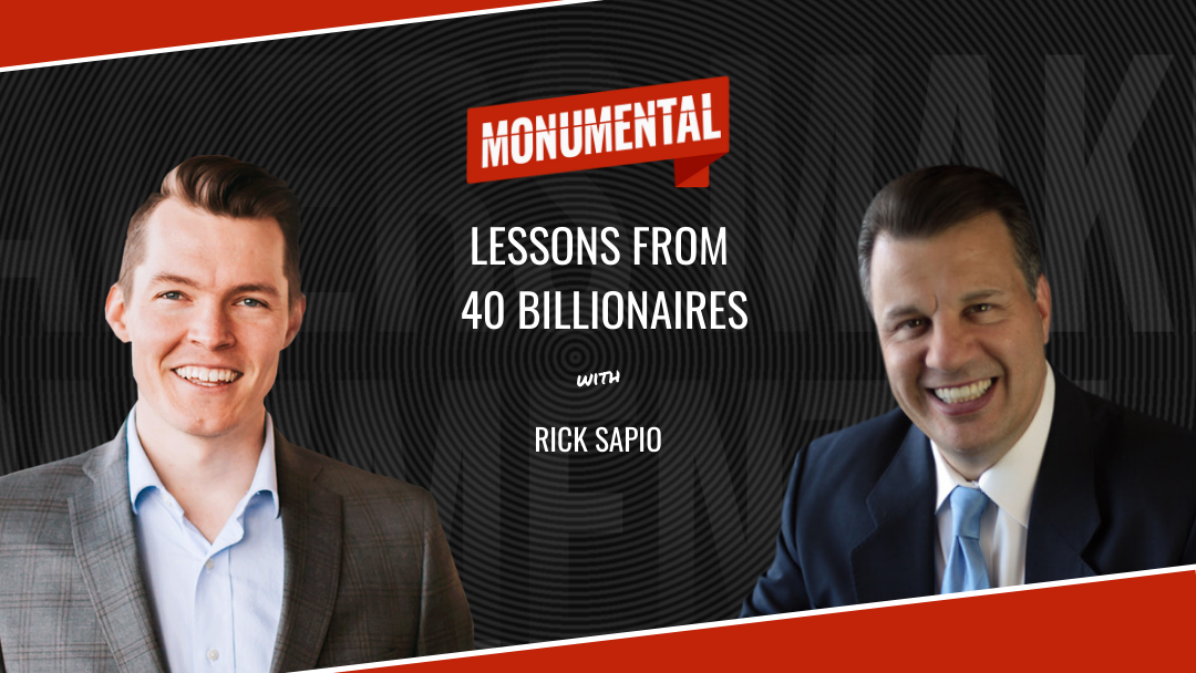 Lessons from 40 Billionaires with Rick Sapio