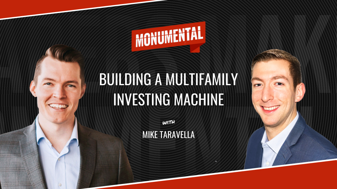 Building a Multifamily Investing Machine with Mike Taravella