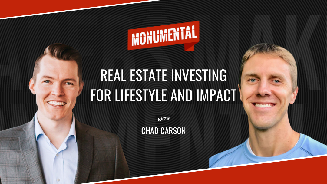 Real Estate Investing for Lifestyle and Impact with Chad Carson