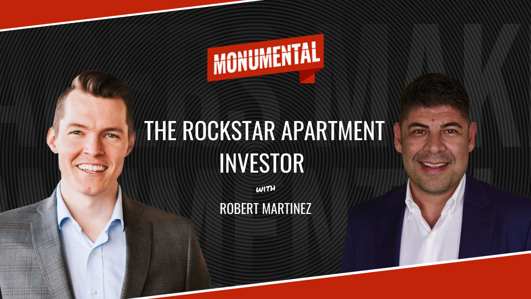 The Rockstar Apartment Investor with Robert Martinez