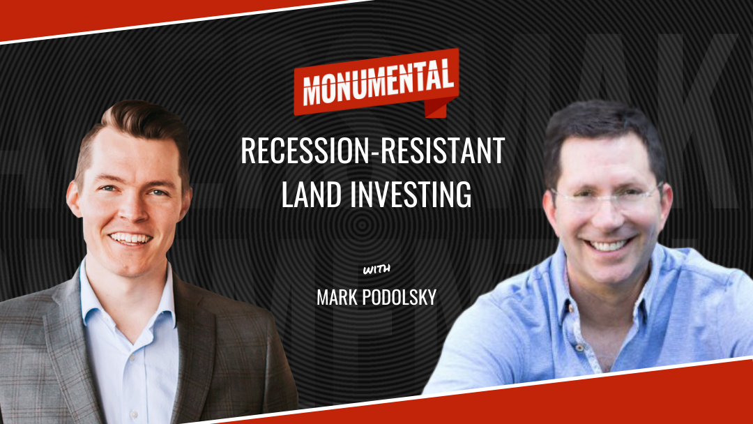 Recession-Resistant Land Investing with Mark Podolsky