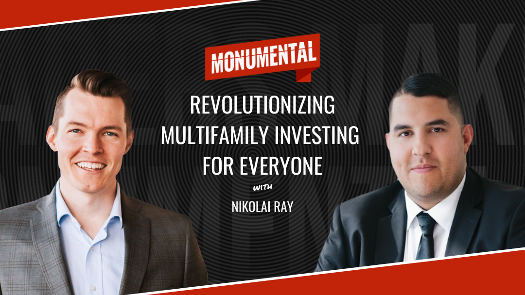 Revolutionizing Multifamily Investing For Everyone with Nikolai Ray