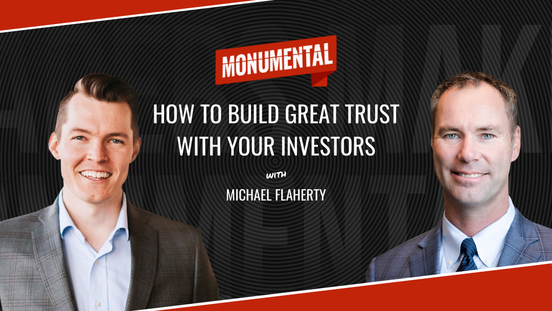 How To Build Great Trust with Your Investors with Michael Flaherty