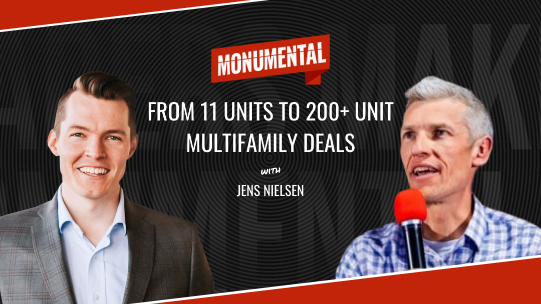 From 11 Units to 200+ Unit Multifamily Deals with Jens Nielsen