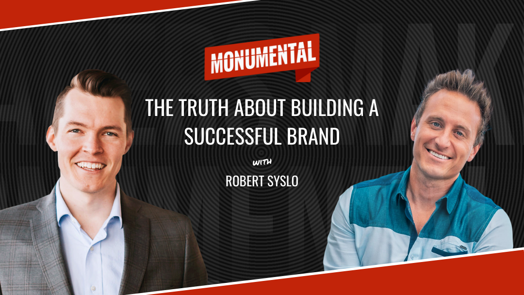 The Truth About Building a Successful Brand with Robert Syslo