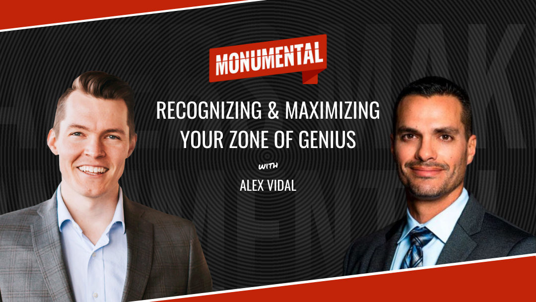 Recognizing & Maximizing Your Zone of Genius with Alex Vidal