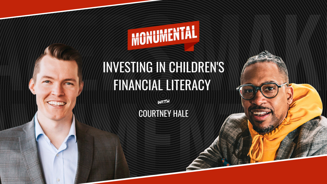 Investing in Children’s Financial Literacy with Courtney Hale